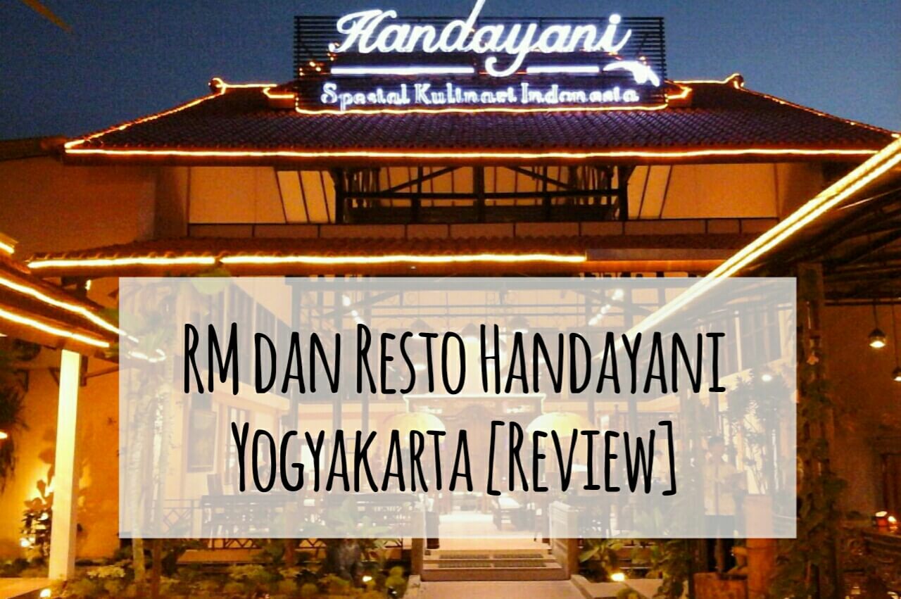 Rumah Makan dan Resto Handayani [Review]