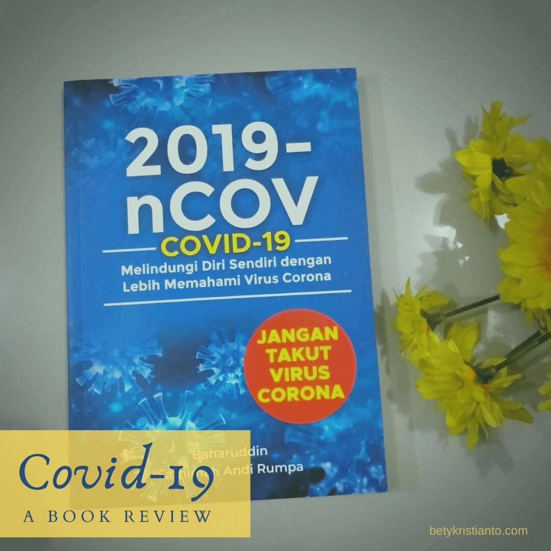[REVIEW BUKU] 2019-n-COV – COVID-19- Melindungi Diri Sendiri dengan Lebih Memahami Virus Corona