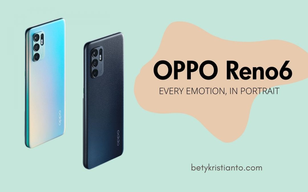 OPPO Reno6, Smartphone Portrait Expert untuk Pengalaman Multitasking dan Gaming Terbaik!
