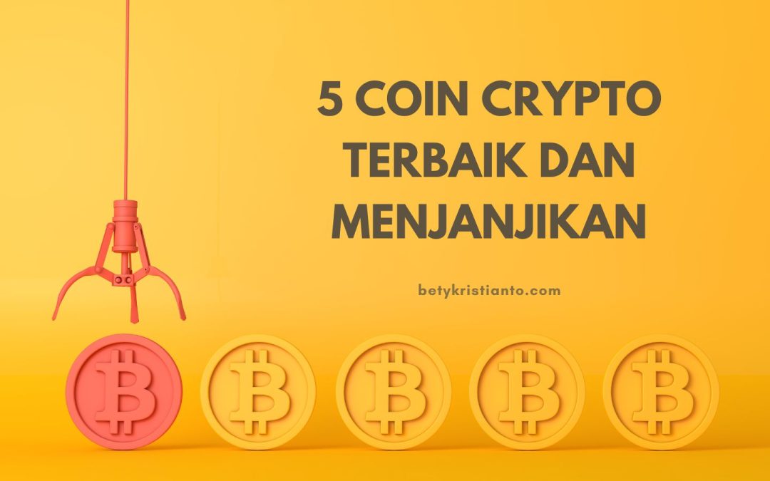 5 Rekomendasi Coin Crypto Terbaik dan Menjanjikan 2023. Yang Mana Pilihanmu?